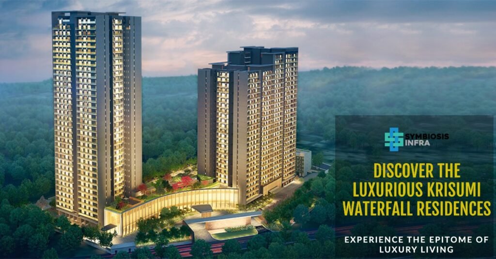 Krisumi Waterfall Residences Collaboration_ Symbiosis Infra