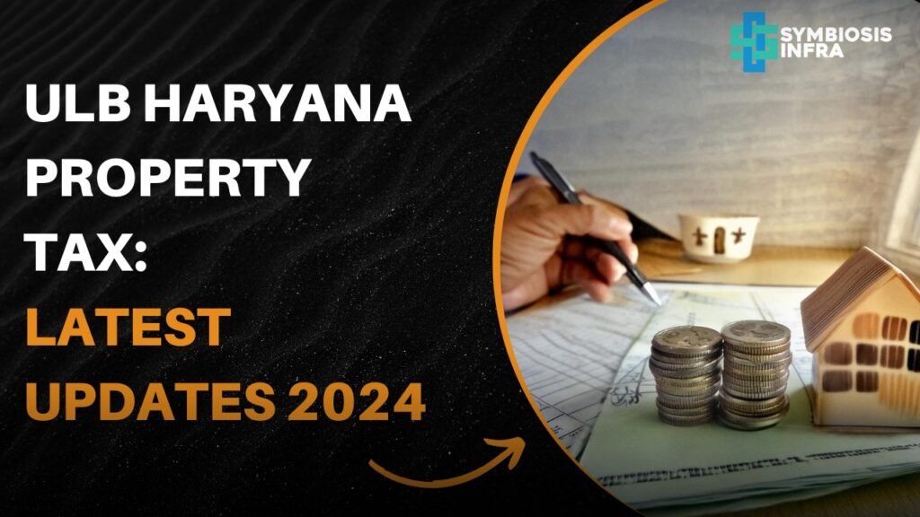 Unlock the convenience of ULB Haryana property tax services in 2024