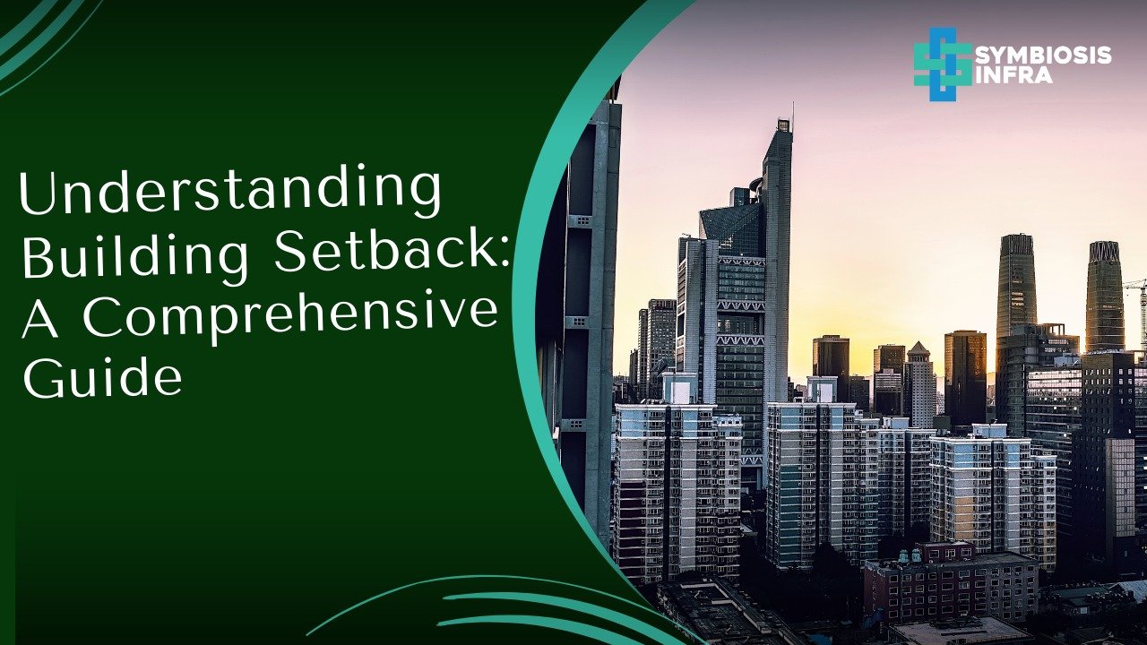 Understanding Building Setback: A Comprehensive Guide