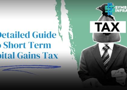 A Detailed Guide to Short Term Capital Gains Tax