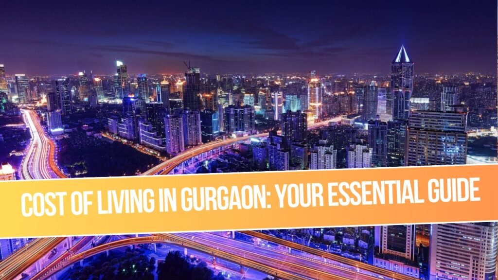 Cost of living in Gurgaon