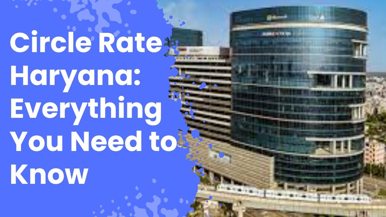 Circle Rate Haryana: Everything You Need to Know