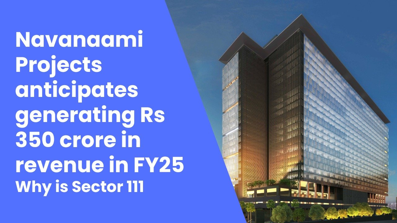 Navanaami Projects anticipates generating Rs 350 crore in revenue in FY25